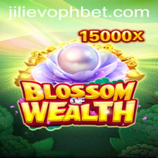 BlossomofWealth: An exciting journey into prosperity with JILIEVOPH