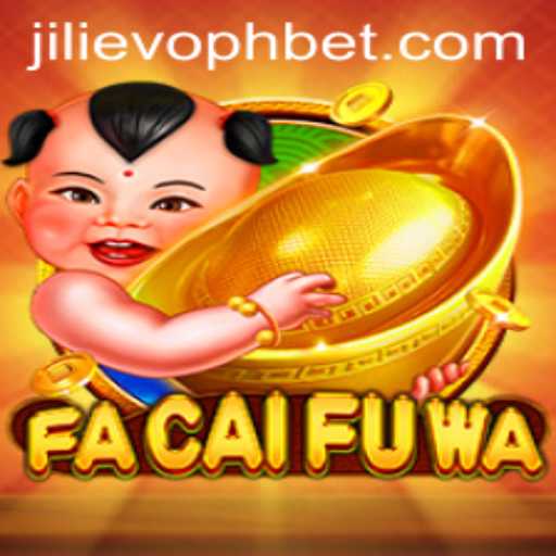 Discover the Exciting World of FaCaiFuWa and Master JILIEVOPH